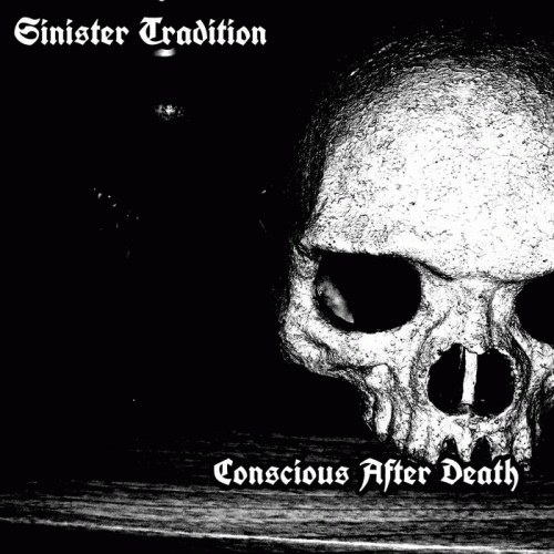 Sinister Tradition : Consious After Death